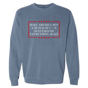 Make America Not A Bunch Offended By Everything Again 2024 Garment-Dyed Sweatshirt