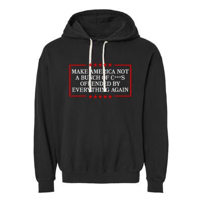 Make America Not A Bunch Offended By Everything Again 2024 Garment-Dyed Fleece Hoodie