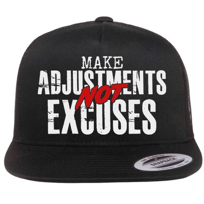 Make Adjustments Not Excuses Flat Bill Trucker Hat