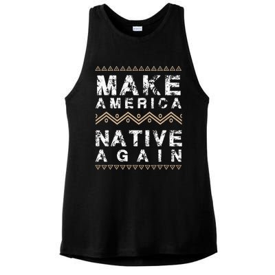 Make America Native Again Support American Indians Ladies PosiCharge Tri-Blend Wicking Tank