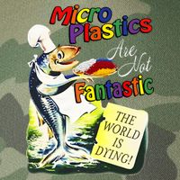 Microplastics Are Not Fantastic The World Is Dring Legacy Tie Dye Trucker Hat