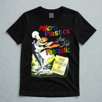 Microplastics Are Not Fantastic The World Is Dring T-Shirt