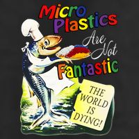Microplastics Are Not Fantastic The World Is Dring Tumbler