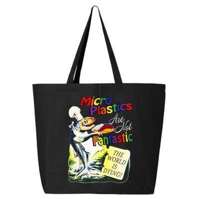 Microplastics Are Not Fantastic The World Is Dring 25L Jumbo Tote