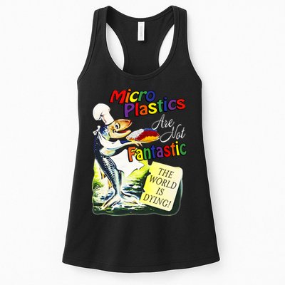 Microplastics Are Not Fantastic The World Is Dring Womens Tank Top