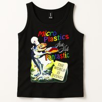Microplastics Are Not Fantastic The World Is Dring Tank Top