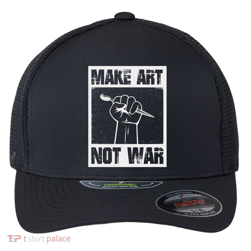 Make Art Not War Flexfit Unipanel Trucker Cap