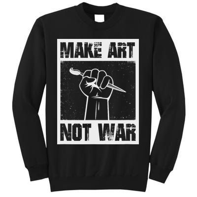 Make Art Not War Sweatshirt