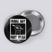 Make Art Not War Button