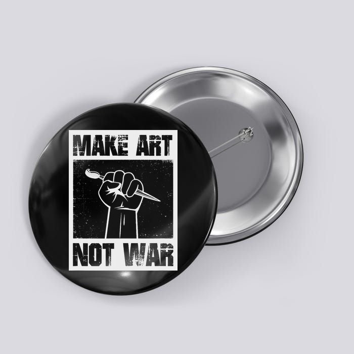 Make Art Not War Button