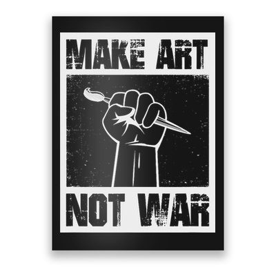 Make Art Not War Poster