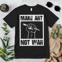 Make Art Not War Premium T-Shirt