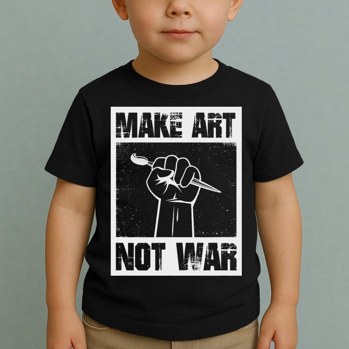 Make Art Not War Toddler T-Shirt