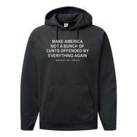 Make America Not A Bunch Of Cunts Offended By Everything Again Performance Fleece Hoodie