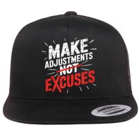 Make Adjustments Not Excuse Motivational Hustle Discipline  Flat Bill Trucker Hat