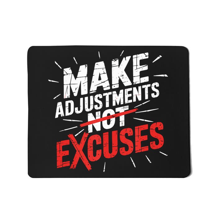 Make Adjustments Not Excuse Motivational Hustle Discipline  Mousepad