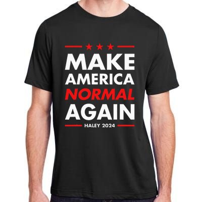 Make America Normal Again Haley 2024 Presidential Election Adult ChromaSoft Performance T-Shirt