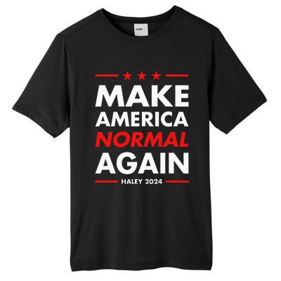 Make America Normal Again Haley 2024 Presidential Election Tall Fusion ChromaSoft Performance T-Shirt