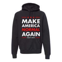 Make America Normal Again Haley 2024 Presidential Election Premium Hoodie