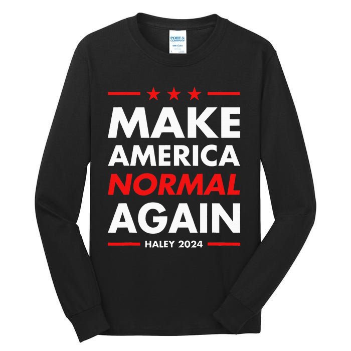 Make America Normal Again Haley 2024 Presidential Election Tall Long Sleeve T-Shirt