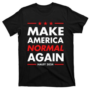 Make America Normal Again Haley 2024 Presidential Election T-Shirt