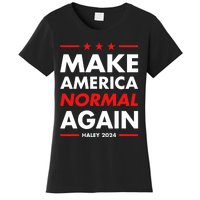 Make America Normal Again Haley 2024 Presidential Election Women's T-Shirt