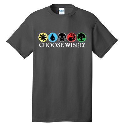 Mana Symbols Gathering Magic Choose Wisely  Tall T-Shirt