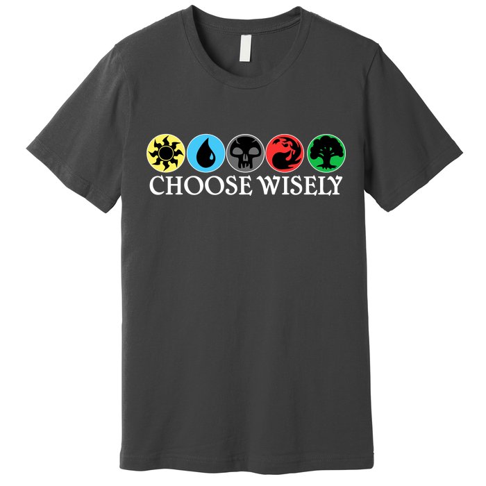 Mana Symbols Gathering Magic Choose Wisely  Premium T-Shirt