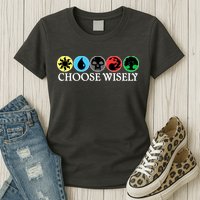 Mana Symbols Gathering Magic Choose Wisely  Womens T-Shirt