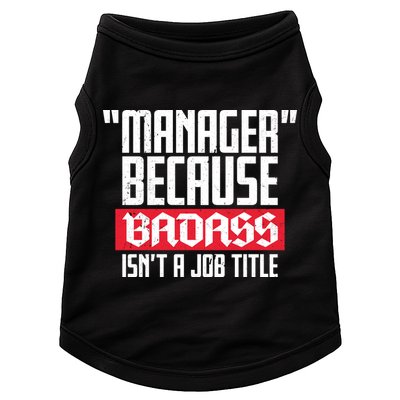 Manager Because Badass Isn't A Job Title Doggie Tank