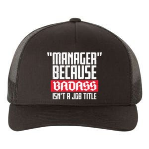 Manager Because Badass Isn't A Job Title Yupoong Adult 5-Panel Trucker Hat