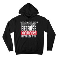 Manager Because Badass Isn't A Job Title Hoodie