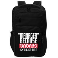 Manager Because Badass Isn't A Job Title Impact Tech Backpack