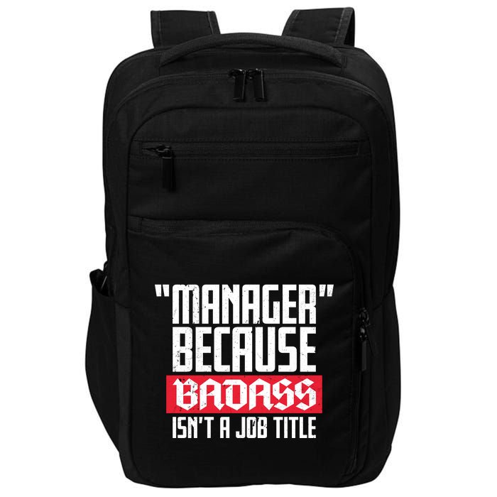 Manager Because Badass Isn't A Job Title Impact Tech Backpack