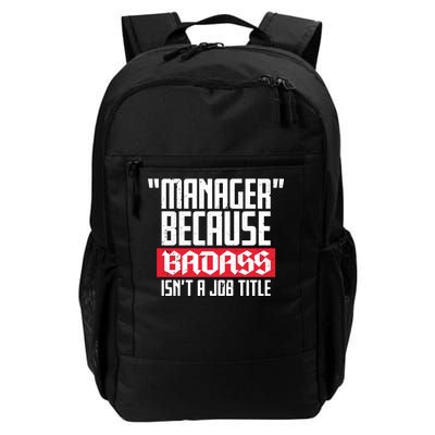 Manager Because Badass Isn't A Job Title Daily Commute Backpack