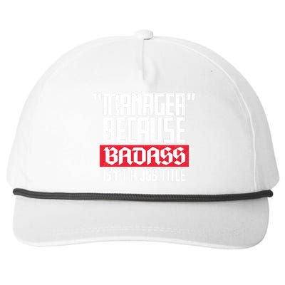 Manager Because Badass Isn't A Job Title Snapback Five-Panel Rope Hat