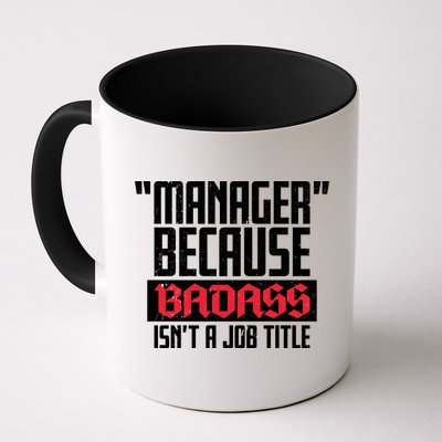 Manager Because Badass Isn't A Job Title Mug