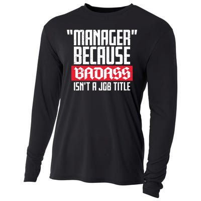 Manager Because Badass Isn't A Job Title Cooling Performance Long Sleeve Crew