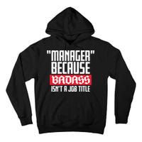 Manager Because Badass Isn't A Job Title Tall Hoodie