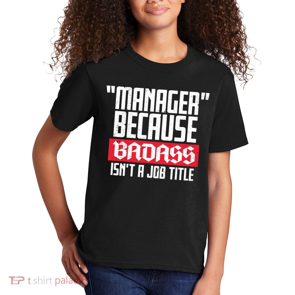 Manager Because Badass Isn't A Job Title Kids T-Shirt