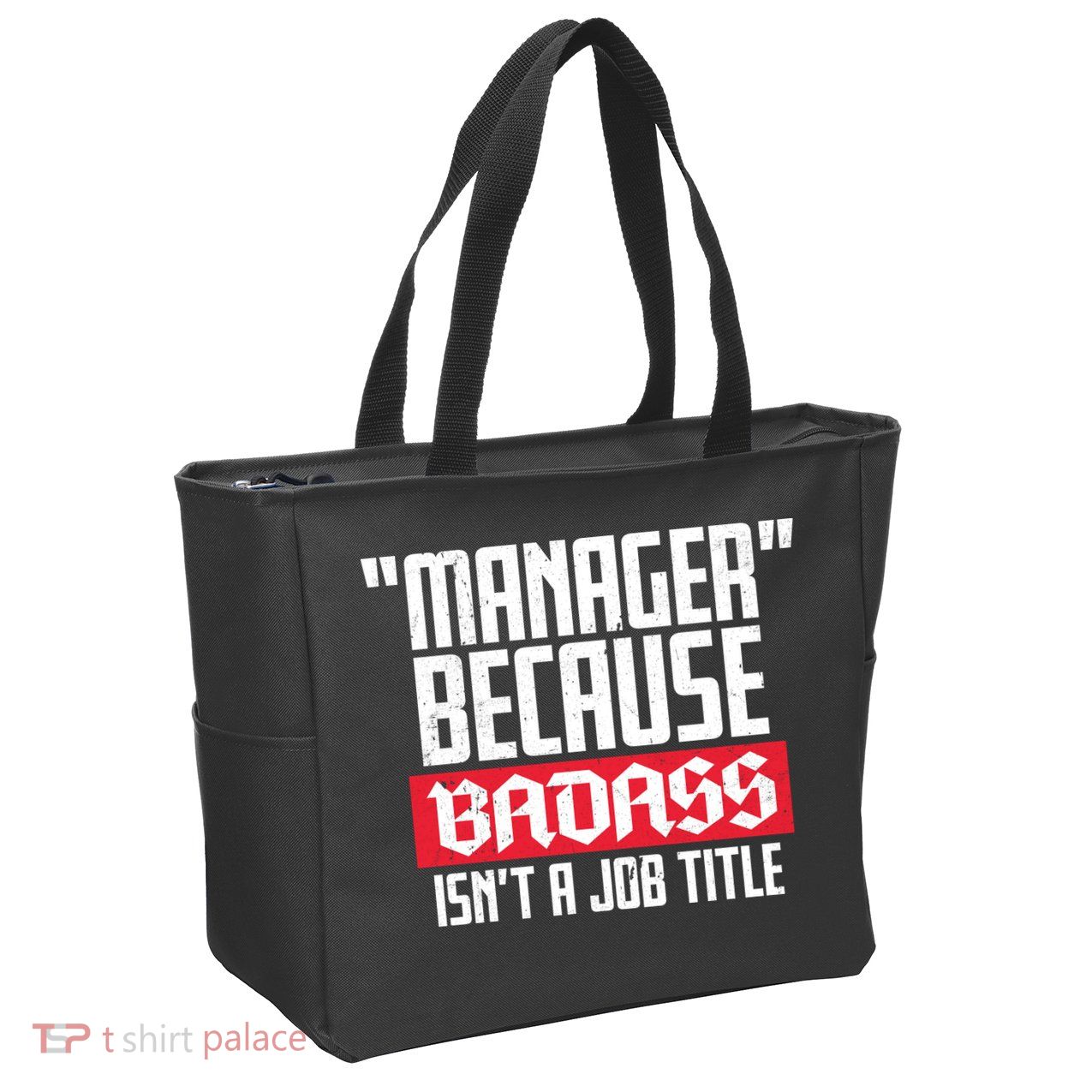 Manager Because Badass Isn't A Job Title Zip Tote Bag