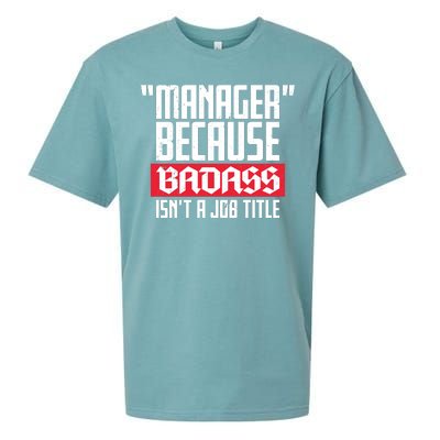 Manager Because Badass Isn't A Job Title Sueded Cloud Jersey T-Shirt