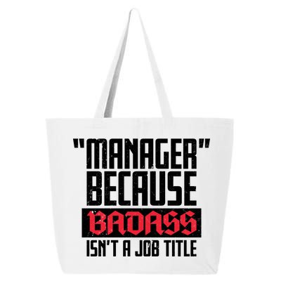 Manager Because Badass Isn't A Job Title 25L Jumbo Tote