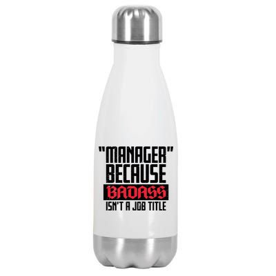 Manager Because Badass Isn't A Job Title Stainless Steel Insulated Water Bottle