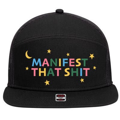 Manifest That Shit  7 Panel Mesh Trucker Snapback Hat
