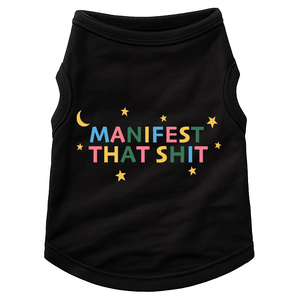Manifest That Shit  Doggie Tank