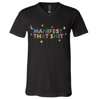 Manifest That Shit  V-Neck T-Shirt