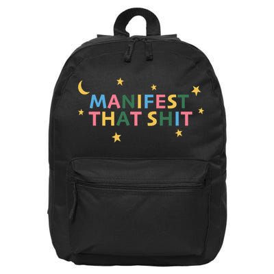 Manifest That Shit  16 in Basic Backpack