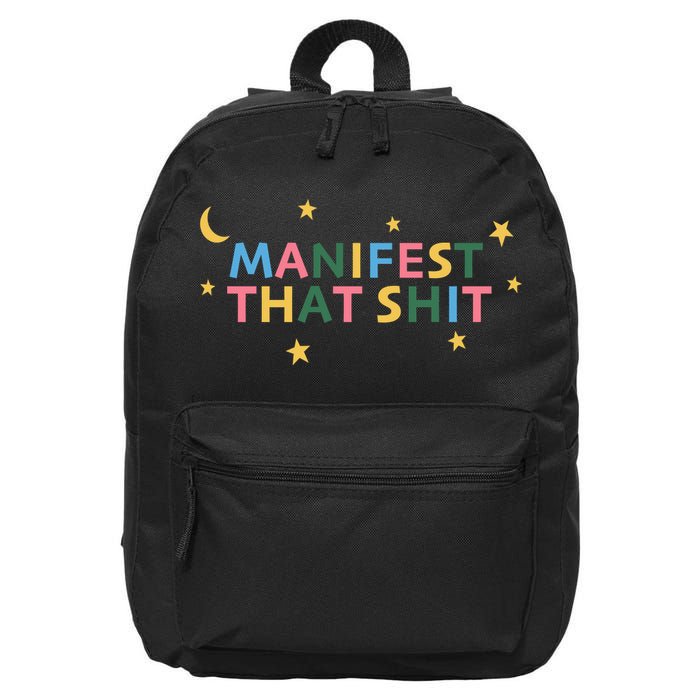 Manifest That Shit  16 in Basic Backpack