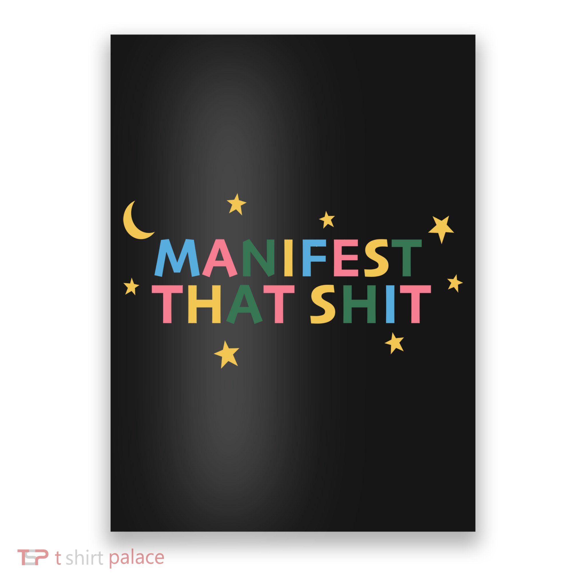 Manifest That Shit  Poster